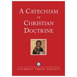 A Catechism of Christian Doctrine The Penny Catechism 