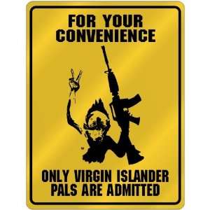 For Your Convenience  Only Virgin Islander Pals Are Admitted  Virgin 
