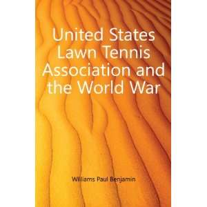  United States Lawn Tennis Association and the World War 
