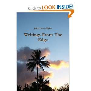  Writings From The Edge (9780557858989) Julia Terry Myles Books