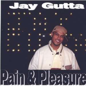  Pain & Pleasure Jay Gutta Music
