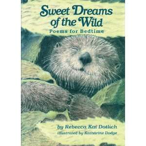  Sweet Dreams of the Wild Poems for Bedtime (9781563979248 