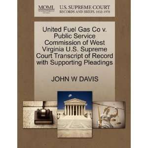  United Fuel Gas Co v. Public Service Commission of West 