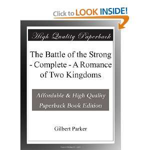 The Battle of the Strong   Complete   A Romance of Two Kingdoms 