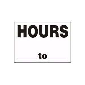  HOURS ___ TO ___ Sign   10 x 14 Dura Plastic