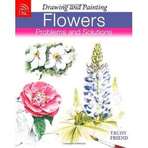  Drawing & Painting Flowers   Problems & Solutions 