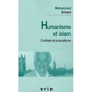 Humanisme Et Islam Combats Et Propositions (Etudes Musulmanes   Poche 