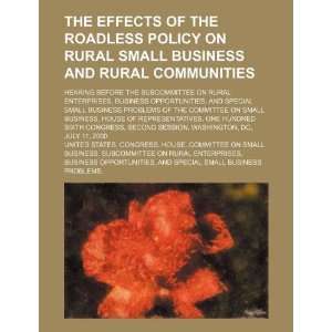  of the roadless policy on rural small business and rural communities 