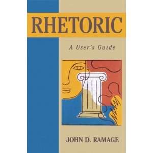    Rhetoric A Users Guide [Paperback] John D. Ramage Books