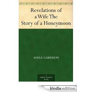  Revelations of a Wife The Story of a Honeymoon eBook 