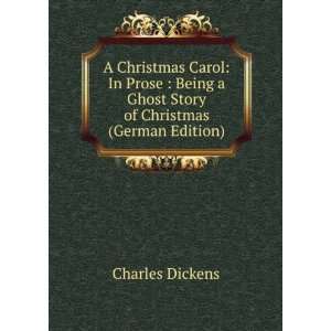 Christmas Carol In Prose  Being a Ghost Story of Christmas (German 