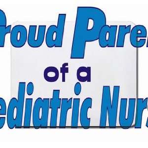    Proud Parent of a Pediatric Nurse Mousepad: Office Products