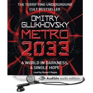  Metro 2033 (Audible Audio Edition) Dmitry Glukhovsky 