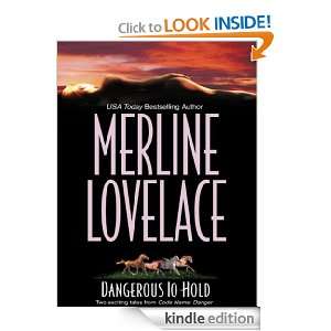 Dangerous to Hold Merline Lovelace  Kindle Store