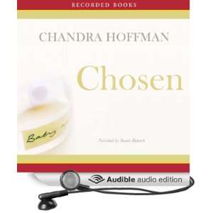  Chosen A Novel (Audible Audio Edition) Chandra Hoffman 