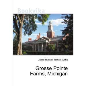  Grosse Pointe Farms, Michigan: Ronald Cohn Jesse Russell 