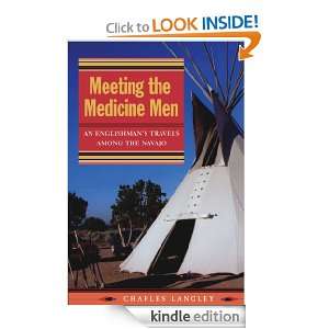 Meeting the Medicine Men An Englishmans Travels Among the Navajo 