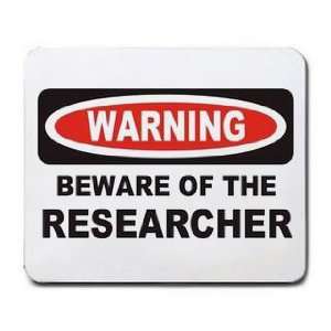  BEWARE OF THE RESEARCHER Mousepad