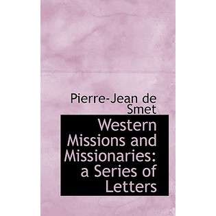BiblioLife Western Missions and Missionaries A Series of Letters by 