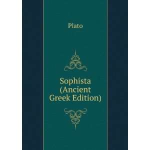  Sophista (Ancient Greek Edition) Plato Books