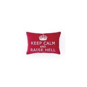  Keep Calm And Raise Hell V.Pillow