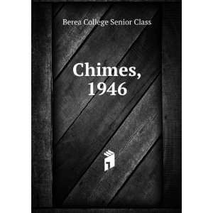  Chimes, 1946 Berea College Senior Class Books