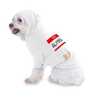  my name is ALYSSA Hooded (Hoody) T Shirt with pocket for your Dog 