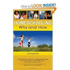  Homeschooling Why & How [Paperback] Gail Nagasako Books