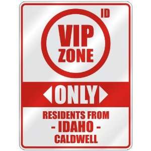 VIP ZONE  ONLY RESIDENTS FROM CALDWELL  PARKING SIGN USA CITY IDAHO