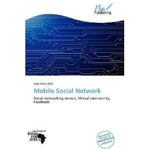  Mobile Social Network (9786136207032) Jody Cletus Books