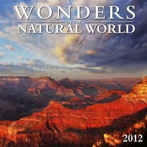 Wonders of the Natural World Wall Calendar 2012 
