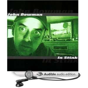  In Stink (Audible Audio Edition): John Bowman: Books