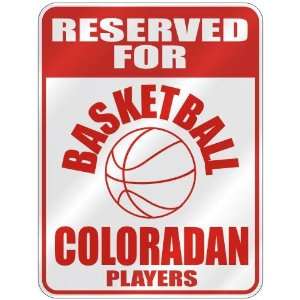  RESERVED FOR  B ASKETBALL COLORADAN PLAYERS  PARKING 