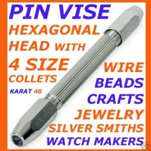 Pin Vise HEX 4 COLLET TWIST WIRE DRILL BEAD REAM SETTER  