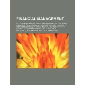  status of financial management issues at the Small Business 