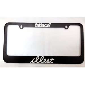 illest (fatlace) Black License Plate Frame White Lettering with 2 free 