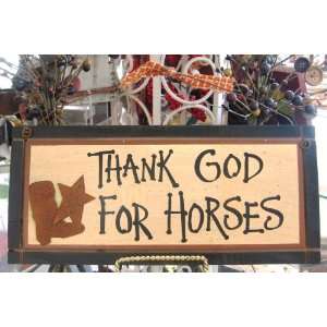  Thank God for Horses Plaque Decorative Wooden Metal: Home 
