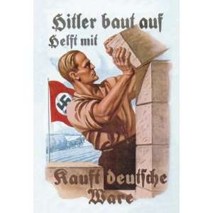  Help Hitler Build   Buy German Goods 12x18 Giclee on 