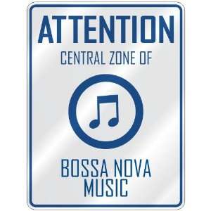    CENTRAL ZONE OF BOSSA NOVA  PARKING SIGN MUSIC