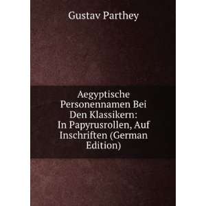 Aegyptische Personennamen Bei Den Klassikern In Papyrusrollen, Auf 