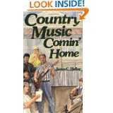 Country Music Comin Home (Country Classic) by James C. Hefley (Nov 1 