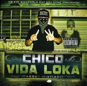 CHICO VIDA LOKA MIXTAPE SPANISH CHICANO RAP CD  