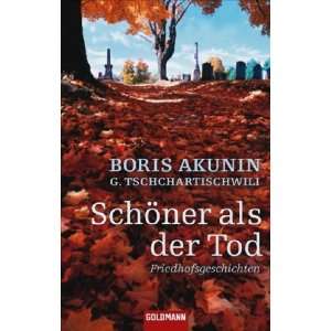 Schöner als der Tod Friedhofsgeschichten  Boris Akunin 