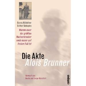 Die Akte Alois Brunner Warum einer der größten Naziverbrecher noch 