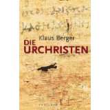 Die Urchristen von Klaus Berger (Gebundene Ausgabe) (3)