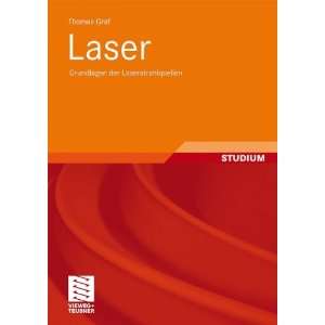    Grundlagen der Laserstrahlquellen  Thomas Graf Bücher