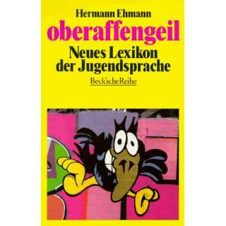   Neues Lexikon der Jugendsprache.: .de: Hermann Ehmann: Bücher
