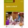 Arbeitsbuch Spiel für Kindergarten, Hort, Heim und Jugendgruppe 
