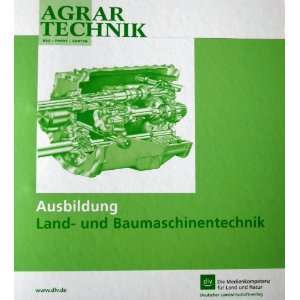 Agrartechnik   Ausbildung. Land  und Baumaschinentechnik  