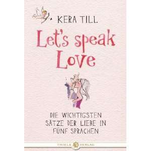 Lets speak love: .de: Kera Till: Bücher